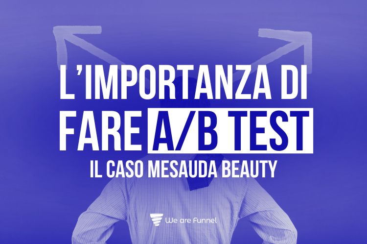 A/B Testing su Meta - Il caso Mesauda Beauty