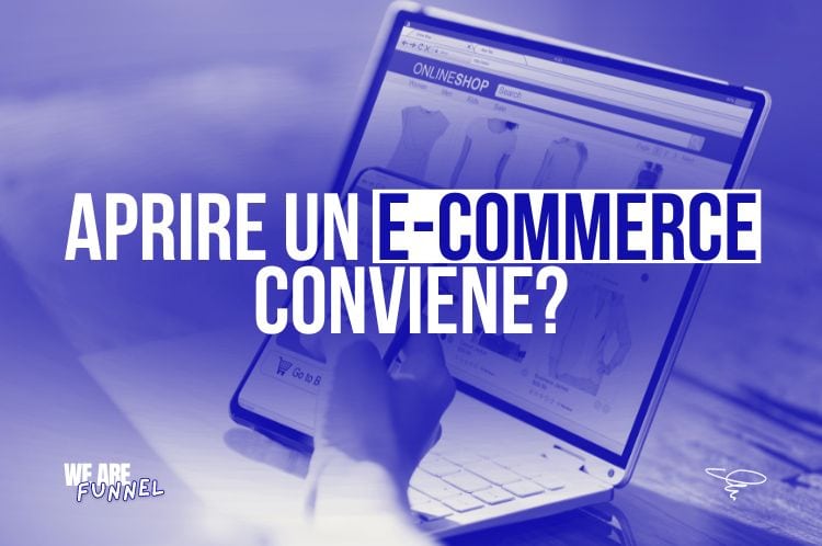 Aprire un e-commerce conviene davvero?